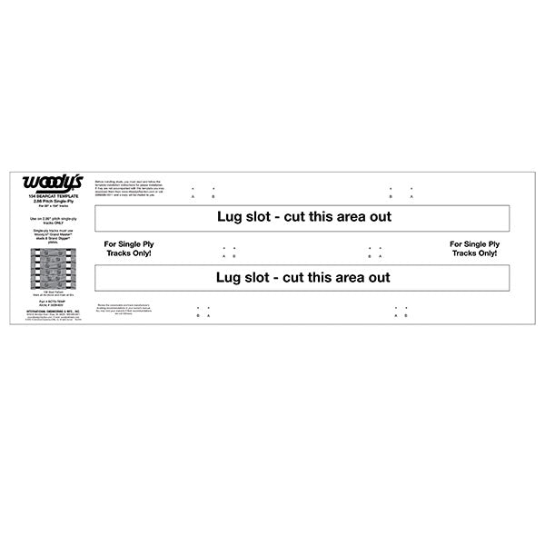 WOODY&#39;S BEARCAT 154&quot; 1PLY 2.86 TEMPLATE (BCTS-TEMP)