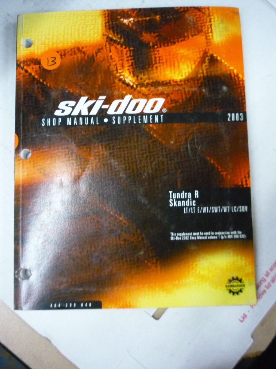 2003 SKI-DOO TUNDRA R &amp; SKANDIC SHOP MANUAL